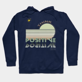 Think positive Hoodie